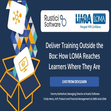 Deliver training outside the box: How LOMA reaches learners where they are