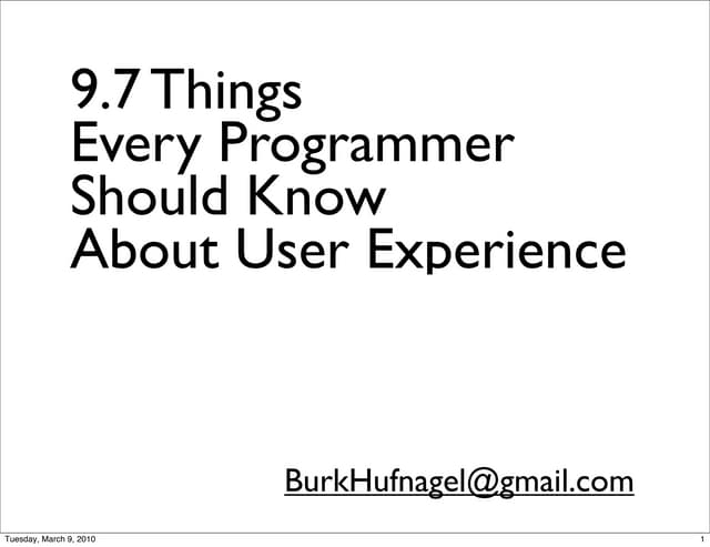 9.7 Things Every Programmer Should Know About User Experience