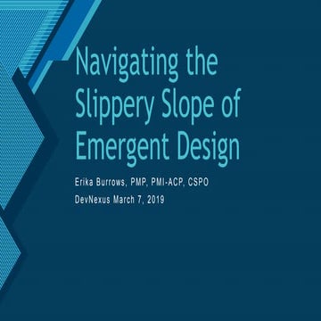 Navigating the Slippery Slope of Emergent Design