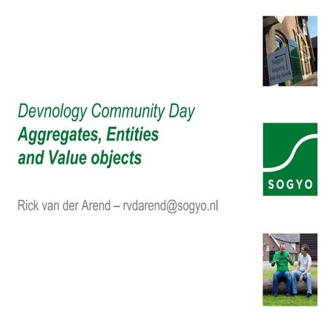 Aggregates, Entities and Value objects - Devnology 2010 community day