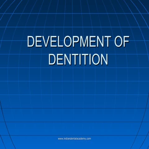Development of dentition