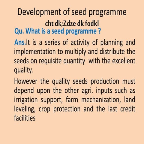 Development of seed programmes