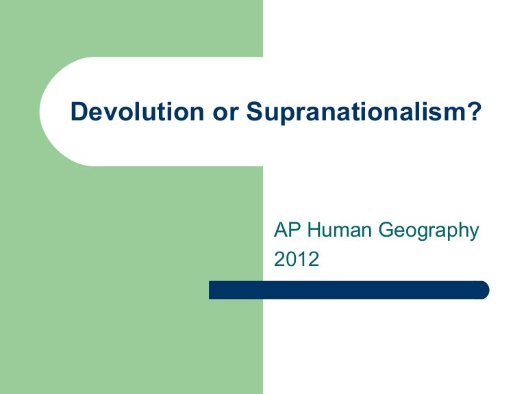 devoluation or supranationalism supranational organizations