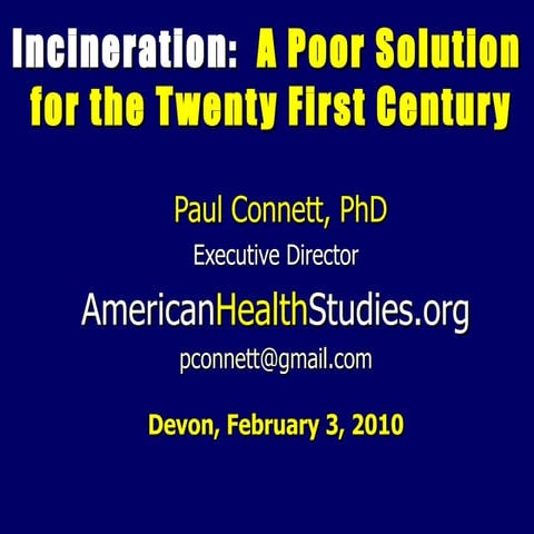 Incineration: A Poor Solution for the 21st Century, by Dr Paul Connett