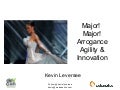 Major Major Arrogance Agility & Innovation Devcon Y4iT