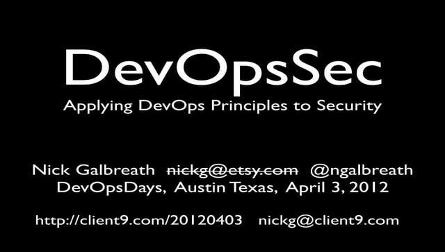 DevOpsSec: Appling DevOps Principles to Security, DevOpsDays Austin 2012