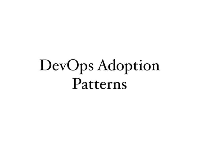 DevOps Adoption Patterns