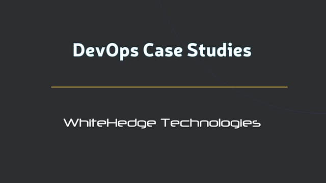 DevOps Case Studies