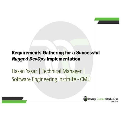 Requirements Gathering for a Successful Rugged DevOps Implementation - Hasan ...