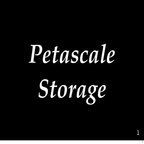 Petascale Storage -- Do It Yourself!