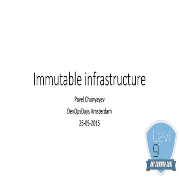 DevOpsDays Ignite - Immutable infrastructure - Amsterdam 24-5-2015