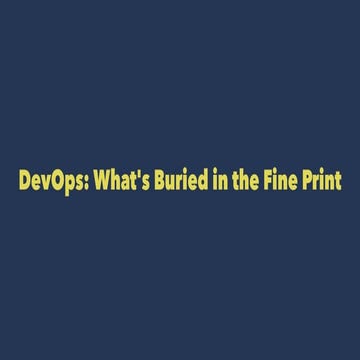 DevOps: What's Buried in the Fine Print