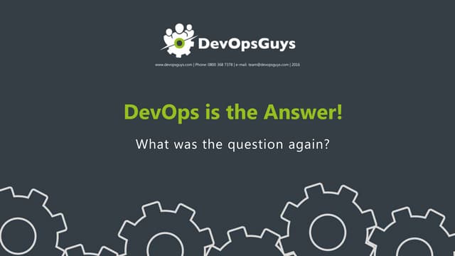 DevOpsGuys FutureDecoded 2016 - is DevOps the Answer