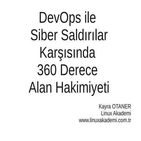 DevOps ile Siber Tehditler Karşısında 360 Derece Alan Hakimiyeti