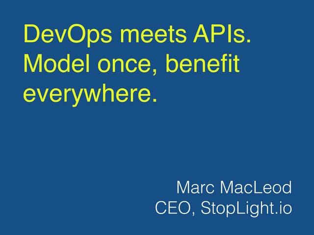 2016 - DevOps Meets APIs - Model on...