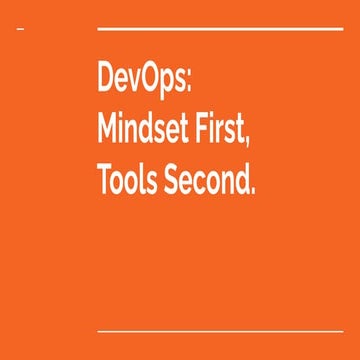 DevOps - Mindset first, Tools second.