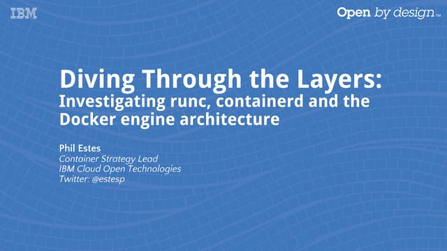 Diving Through The Layers: Investigating runc, containerd, and the Docker eng...