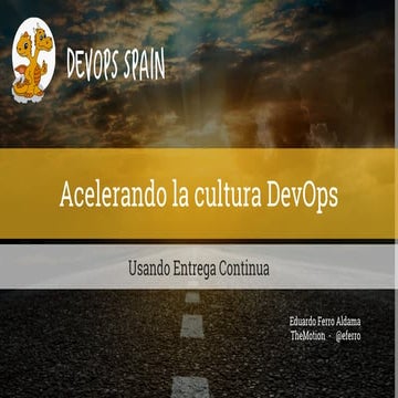 Acelerando la cultura DevOps mediante Entrega Continua