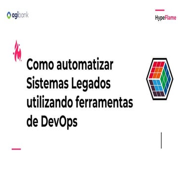Como automatizar Sistemas Legados utilizando ferramentas de DevOps