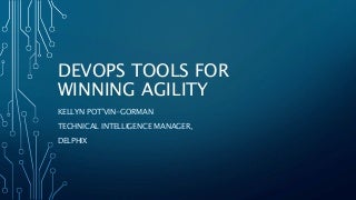 DevOps tools for winning agility