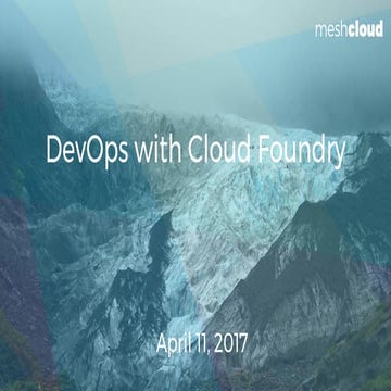 DevOps and Continuous Delivery with CloudFoundry