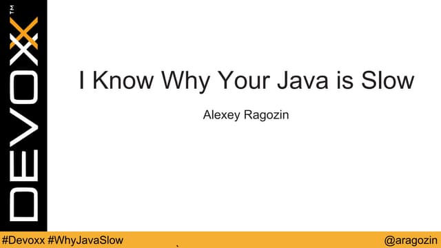 I know why your Java is slow
