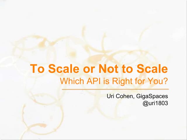 To scale or not to scale: Key/Value, Document, SQL, JPA – What’s right for my...