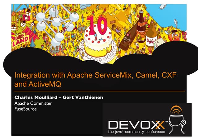 Devoxx 2011 integration-camel-cxf-servicemix-activemq