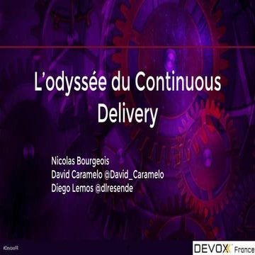 Devoxx 2016 - L'odyssée du Continuous Delivery