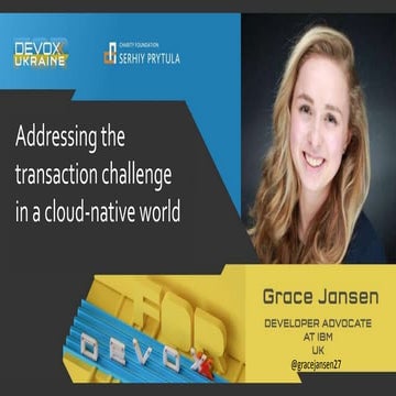 Addressing the transaction challenge in a cloud-native world Devoxx Ukraine 2022
