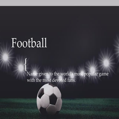 Historical development of football by satyadev singh rawat (Delhi)