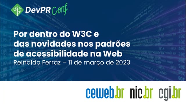 Por dentro do W3C e as novidades nos padrões de acessibilidade na 
