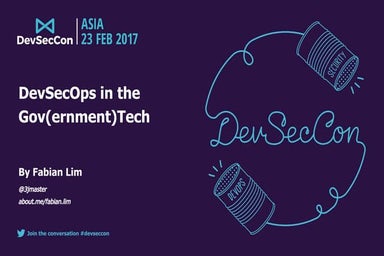DevSecCon Asia 2017 Fabian Lim: DevSecOps in the government