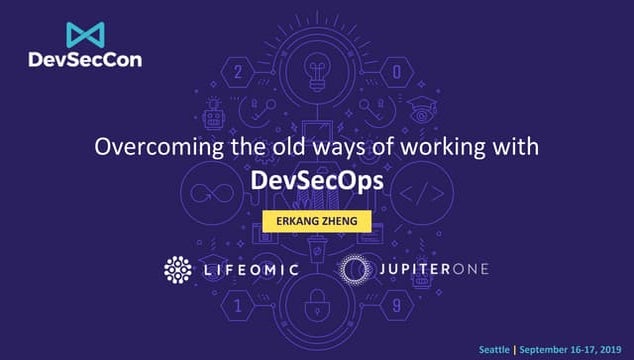 Overcoming the old ways of working with DevSecOps - Culture, Data, Graph, and...