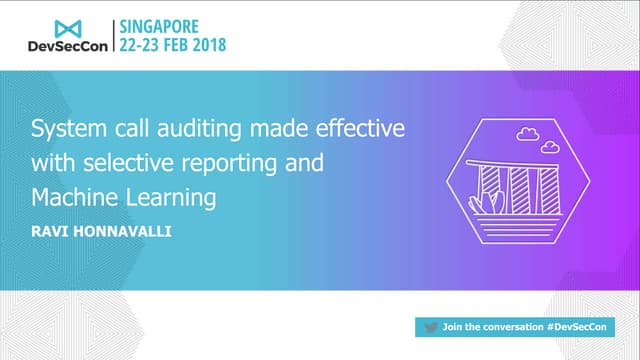 DevSecCon Singapore 2018 - System call auditing made effective with machine l...