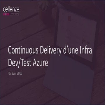 [DevTestday] Continuous Delivery d'une Infra Dev/Test Azure - Olivier Delmotte