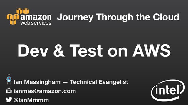 Dev & Test on AWS - Journey Through...