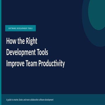 How the Right Software Development Tools Boost Team Productivity and ...
