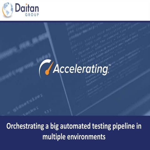 Orchestrating Automated Tests in Different Systems - Please Download to watch...