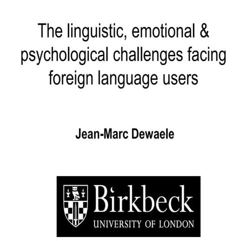 Linguistic emotional and psychological challenges