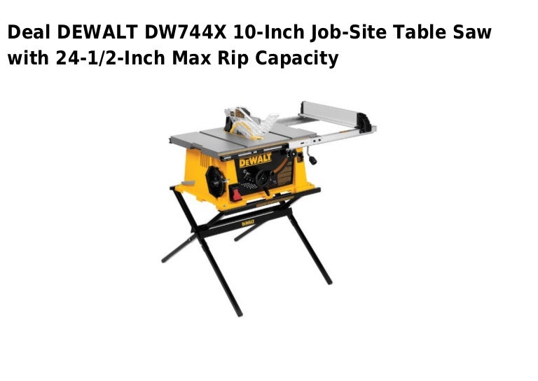 Dewalt dw744 x 10 inch jobsite table saw with 241 2inch max rip ca…