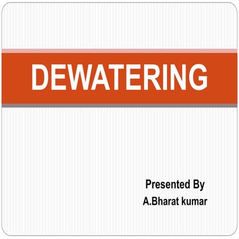 Dewatering