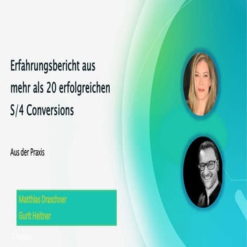 Erfahrungsbericht aus mehr als 20 erfolgreichen S/4 Conversions