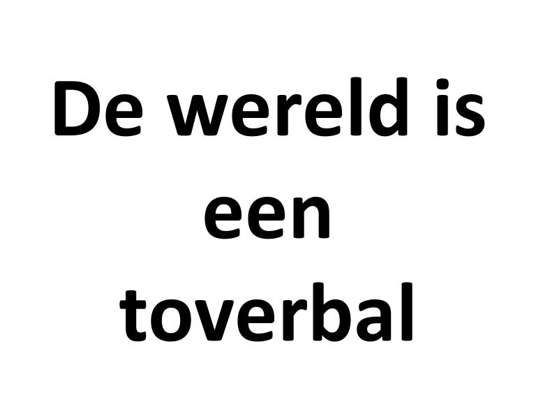 De wereld is een toverbal voorbeeld