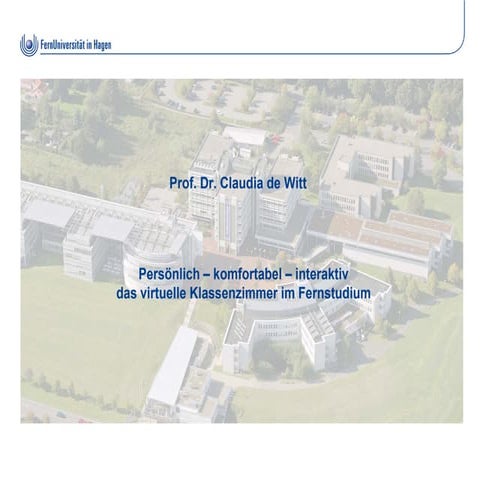 persönlich, komfortabel, interaktiv - Das virtuelle Klassenzimmer im Fernstud...