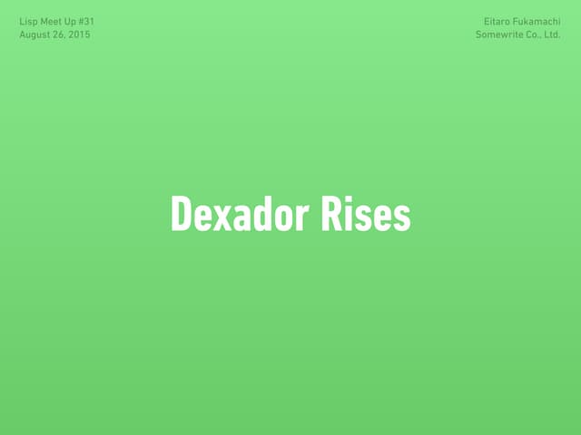 Dexador Rises