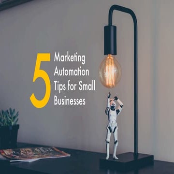 5 Marketing Automation Tips for Small Businesses 