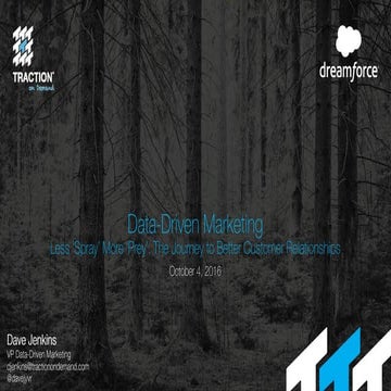 Data-Driven Marketing: Less ‘Spray’ more ‘Prey.’ The Journey to Better Custom...