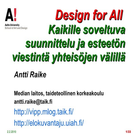 DfA, johdatus käyttäjäkeskeiseen tuotekehitykseen. Jan 2010
