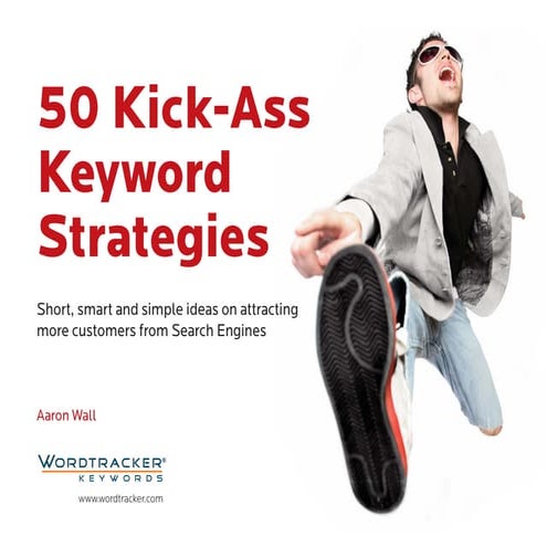 50-Kick Ass Keyword Strategies